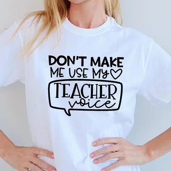 Não man faça usar minha voz profesorius mulheres verão t camisa engraçado atsitiktinis gráfico t feminino presente estudante estético vin